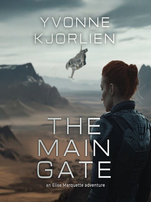 Title details for The Main Gate by Yvonne Kjorlien - Wait list